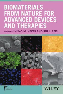 Biomaterials from Nature for Advanced Devices and Therapies 1