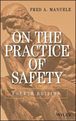 Fred A. Manuele, UK) Manuele, Fred A. (Hazards, Ltd, Fred A Manuele - On the Practice of Safety, Inbunden