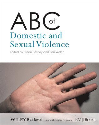 Susan Bewley, Jan Welch - ABC of Domestic and Sexual Violence, Häftad
