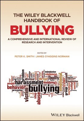 Peter K. Smith, James O'Higgins Norman, University of London) Smith, Peter K. (Goldsmiths College, Ireland) O'Higgins Norman, James (Dublin City University, Peter K Smith - Wiley Blackwell Handbook of Bullying, 2 Volume Set, Inbunden