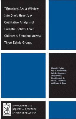 Alison E. Parker, Amy G. Halberstadt, Julie C. Dunsmore, Greg Townley, Alfred Bryant Jr., Julie A. Thompson, Karen S. Baele - Emotions Are a Window Into One's Heart, Häftad
