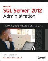 bokomslag Microsoft SQL Server 2012 Administration: Real-World Skills for MCSA Certification and Beyond (Exams 70-461, 70-462, and 70-463)