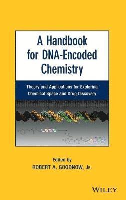 Robert A. Goodnow, Jr. Goodnow, Robert A., Robert A Goodnow - Handbook for DNA-Encoded Chemistry, Inbunden