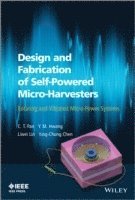 C. T. Pan, Y. M. Hwang, Liwei Lin, Ying-Chung Chen - Design and Fabrication of Self-Powered Micro-Harvesters, Inbunden