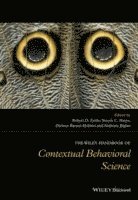 Robert D. Zettle, Steven C. Hayes, Dermot Barnes-Holmes, Anthony Biglan - Wiley Handbook of Contextual Behavioral Science, Inbunden