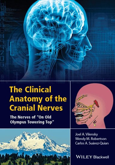 Joel A. Vilensky, Wendy Robertson, Carlo A. Suarez–Quian - Clinical Anatomy of the Cranial Nerves, Inbunden