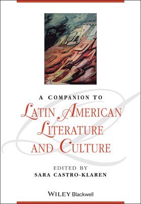 Sara Castro-Klaren, USA) Castro-Klaren, Sara (Johns Hopkins University - Companion to Latin American Literature and Culture, Häftad