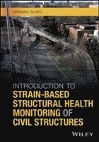 bokomslag Introduction to Strain-Based Structural Health Monitoring of Civil Structures