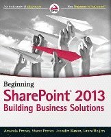 bokomslag Beginning SharePoint 2013: Building Business Solutions With SharePoint