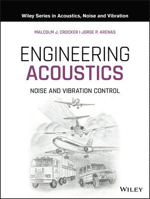 Malcolm J. Crocker, Jorge P. Arenas, Malcolm J. (Auburn University) Crocker, Chile) Arenas, Jorge P. (University Austral, Malcolm J Crocker, Jorge P Arenas - Engineering Acoustics, Inbunden