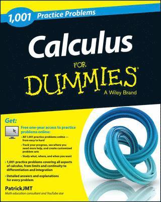 Calculus: 1,001 Practice Problems For Dummies (+ Free Online Practice) 1