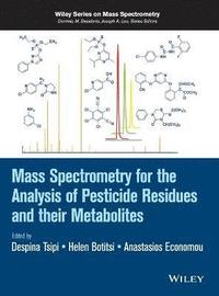 bokomslag Mass Spectrometry for the Analysis of Pesticide Residues and their Metabolites