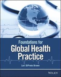 bokomslag Foundations for Global Health Practice