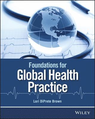 Foundations for Global Health Practice 1