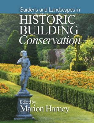 Gardens and Landscapes in Historic Building Conservation 1