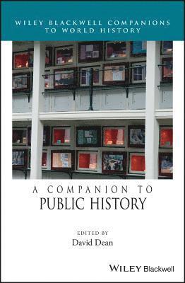 David M. Dean, David M. Dean - Companion to Public History, Inbunden