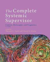 bokomslag The Complete Systemic Supervisor