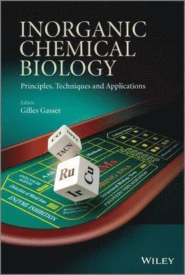Gilles Gasser - Inorganic Chemical Biology, Inbunden
