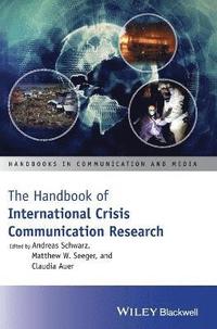 bokomslag The Handbook of International Crisis Communication Research