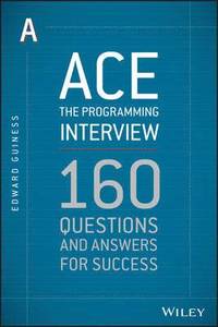 bokomslag Ace the Programming Interview: 160 Questions and Answers for Success