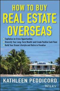 bokomslag How to Buy Real Estate Overseas