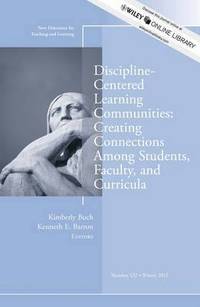 bokomslag Discipline-Centered Learning Communities: Creating Connections Among Students, Faculty, and Curricula