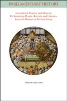 Clyve Jones - Institutional Practice and Memory - Parliamentary People, Records and Histories, Häftad