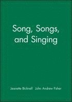Jeanette Bicknell, John Andrew Fisher - Song, Songs, and Singing, Häftad