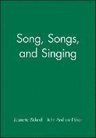 bokomslag Song, Songs, and Singing