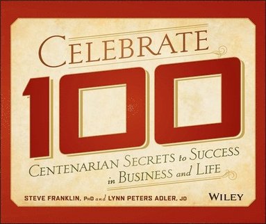 Steve Franklin, Lynn Peters Adler - Celebrate 100, Inbunden