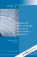 Refining the Focus on Faculty Diversity in Postsecondary Institutions 1