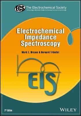 Mark E. Orazem, Bernard Tribollet - Electrochemical Impedance Spectroscopy, Inbunden