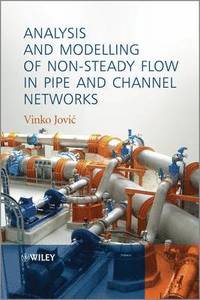 bokomslag Analysis and Modelling of Non-Steady Flow in Pipe and Channel Networks