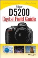 Nikon D5200 Digital Field Guide 1