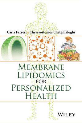 Carla Ferreri, Chryssostomos Chatgilialoglu - Membrane Lipidomics for Personalized Health, Häftad
