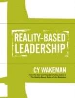 Cy Wakeman - Reality-Based Leadership Self Assessment, Häftad