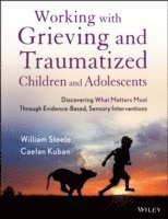 bokomslag Working with Grieving and Traumatized Children and Adolescents