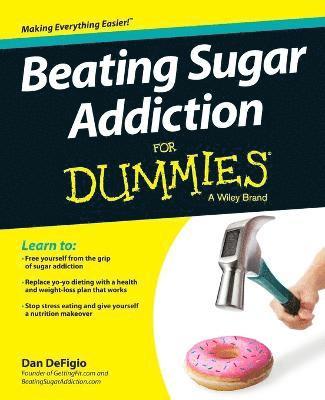Beating Sugar Addiction For Dummies 1