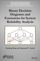 Liudong Xing, Suprasad V. Amari - Binary Decision Diagrams and Extensions for System Reliability Analysis, Inbunden