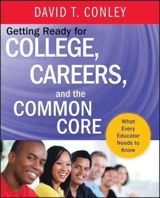 Getting Ready for College, Careers, and the Common Core 1