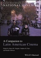 bokomslag A Companion to Latin American Cinema