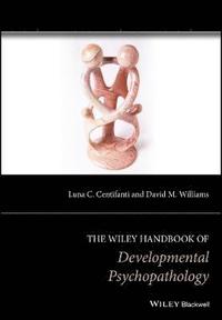 bokomslag The Wiley Handbook of Developmental Psychopathology