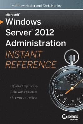 Microsoft Windows Server 2012 Administration Instant Reference 1