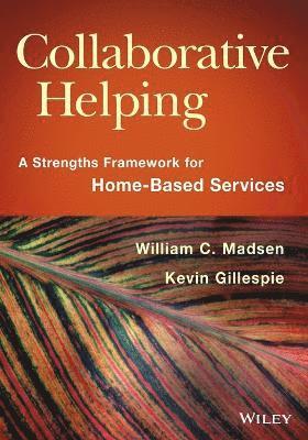 William C. Madsen, Kevin Gillespie, William C. (Family-Centered Services Project) Madsen, Kevin (Integrated Services of Appalachian Ohio) Gillespie, William C Madsen - Collaborative Helping, Häftad