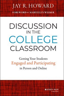 Jay R. Howard, Jay R. (Butler University) Howard, Jay R Howard - Discussion in the College Classroom, Inbunden