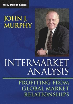 John J. Murphy - Intermarket Analysis, Häftad