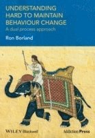 Ron Borland - Understanding Hard to Maintain Behaviour Change, Häftad