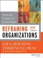 bokomslag Reframing Organizations: Artistry, Choice, and Leadership