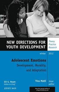 bokomslag Adolescent Emotions: Development, Morality, and Adaptation