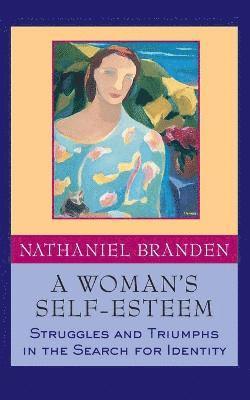 Nathaniel Branden - Woman's Self-Esteem, Häftad